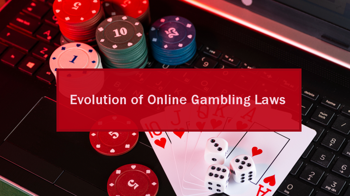 Evolution of Online Gambling Laws